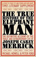 The True History of the Elephant Man 014005622X Book Cover