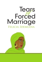 Tears of Forced Marriage 1483457338 Book Cover