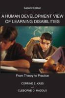 A Human Development View Of Learning Disabilities: From Theory To Practice 0398075654 Book Cover