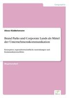 Brand Parks Und Corporate Lands ALS Mittel Der Unternehmenskommunikation 383864705X Book Cover