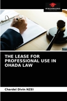 THE LEASE FOR PROFESSIONAL USE IN OHADA LAW 6203672157 Book Cover