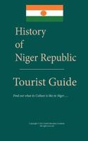 History of Niger republic and Tourist Guide: Find out what its Culture is like in Niger 1522820752 Book Cover