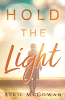 Hold the Light 1939023866 Book Cover