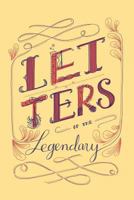 Letters of the Legendary: An Illustrated ABC Book 1522735216 Book Cover