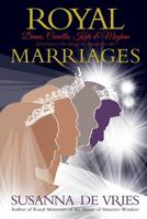 Royal Marriages: Diana, Camilla, Kate & Meghan - And Princesses Who Did Not Live Happily Ever After 1925283623 Book Cover