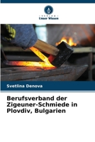 Berufsverband der Zigeuner-Schmiede in Plovdiv, Bulgarien (German Edition) 6208227488 Book Cover