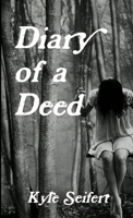Diary of a Deed 0359340377 Book Cover