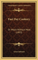 Fast-Day Cookery or Meals without Meat 9355758138 Book Cover