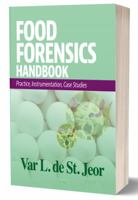 Food Forensics Handbook 1605953318 Book Cover