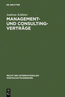 Management- und Consulting-Verträge: Die Vertragstechnik des internationalen Transfers von Betriebsführungs- und Beratungsleistungen 3110111934 Book Cover