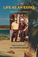 Life as an Expat (Color): Forty-Five Year Journal 1970560290 Book Cover