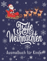 Frohe Weihnachten Ausmalbuch für Kinder B08P8NKQ9P Book Cover