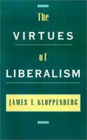 The Virtues of Liberalism 0195140567 Book Cover