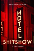 HOTEL SHITSHOW: Humor & Entertainment B0DS1BZKQ6 Book Cover