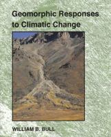 Geomorphic Responses to Climatic Change 1932846212 Book Cover