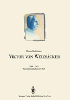 Viktor Von Weizsacker (1886-1957): Materialien Zu Leben Und Werk Psychosomatische Medizin (Ludolf-Krehl-Klinik Heidelberg) Und Der Universitatsbibliot 354016636X Book Cover