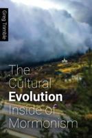 The Cultural Evolution Inside of Mormonism 0692066187 Book Cover