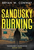 Sandusky Burning B08QDPMX9K Book Cover