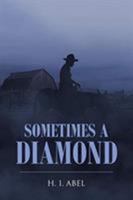 Sometimes a Diamond 1641911484 Book Cover