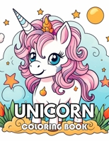 Unicorn Coloring Book for Kids: 100+ New Designs for All Ages Great Gifts for Kids Boys Girls Ages 4-8 8-12 All Fans B0CVFDKWG6 Book Cover