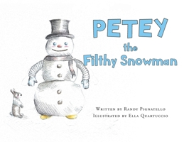 PETEY the Filthy Snowman B0GZ16DSN6 Book Cover