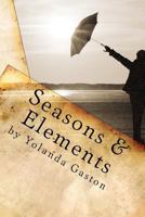 Seasons & Elements: Poetic Phases of Love 1453796002 Book Cover
