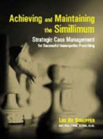 Achieving and Maintaining the Simillimum (Strategic Case Management for Successful Homeopathic Prescribing) 0942501144 Book Cover