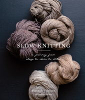Slow Knitting: A Journey from Sheep to Skein to Stitch (ebook) 1419726684 Book Cover