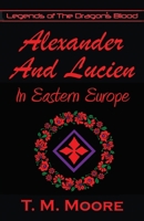 Alexander And Lucien In Eastern Europe 1734318996 Book Cover