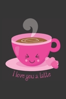 I Love You A Latte: Cute Blank Lined Journal Valentine's Day Gift Coffee Food Pun Notebook Greeting Card Alternative 1675954526 Book Cover