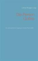Die Person Gottes: Ein philosophischer Zugang zu Gottes Personalität 3744820750 Book Cover