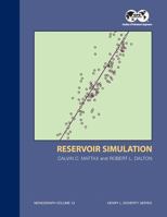 Reservoir Simulation (SPE Monograph Series, Vol 13) 1555630286 Book Cover