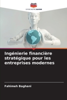 Ingénierie financière stratégique pour les entreprises modernes (French Edition) 6209544320 Book Cover