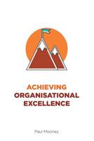 Achieving Organisational Excellence 1781193606 Book Cover