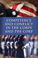 Competence and Conflict in the Corps and the Corp 1637644027 Book Cover