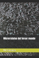 Microrrelatos del tercer mundo (Spanish Edition) B0F12WQBPJ Book Cover