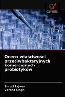 Ocena wlaściwości przeciwbakteryjnych komercyjnych probiotyków 6203334073 Book Cover