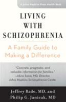 Living with Schizophrenia: A Family Guide to Making a Difference 1421421437 Book Cover