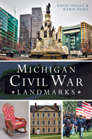 Michigan Civil War Landmarks 162619940X Book Cover
