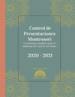 Control de Presentaciones Montessori: Un sistema Completo para el ambiente de Casa de los Ni�os B084QL436H Book Cover