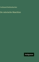 Die calorische Maschine (German Edition) 3563592896 Book Cover