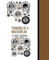 Thinking Of A Masterplan: Lined Journal with Quotes 1724237675 Book Cover