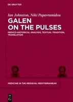 Galen on the Pulses: Four Short Treatises and Four Long Treatises 3110611619 Book Cover