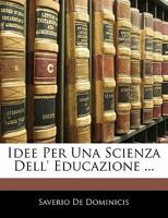 Idee Per Una Scienza Dell' Educazione ... 1142875512 Book Cover