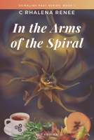 In the Arms of the Spiral B08ZFGZBTN Book Cover