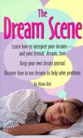 The Dream Scene: How to Interpret and Understand Your Dreams 156565160X Book Cover