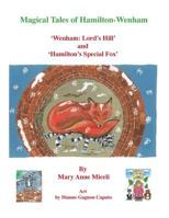 Magical Tales of Hamilton - Wenham: 'Wenham: Lord's Hill' and 'Hamilton's Special Fox' 0988865483 Book Cover