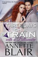 Three Days on a Train - A Novella 1522858563 Book Cover