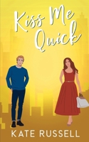 Kiss Me Quick (Sweethearts of Lemon Tree, Tennessee) B0GPN3ZL9L Book Cover