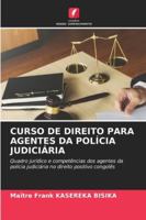 Curso de Direito Para Agentes Da Polícia Judiciária (Portuguese Edition) 6209391672 Book Cover